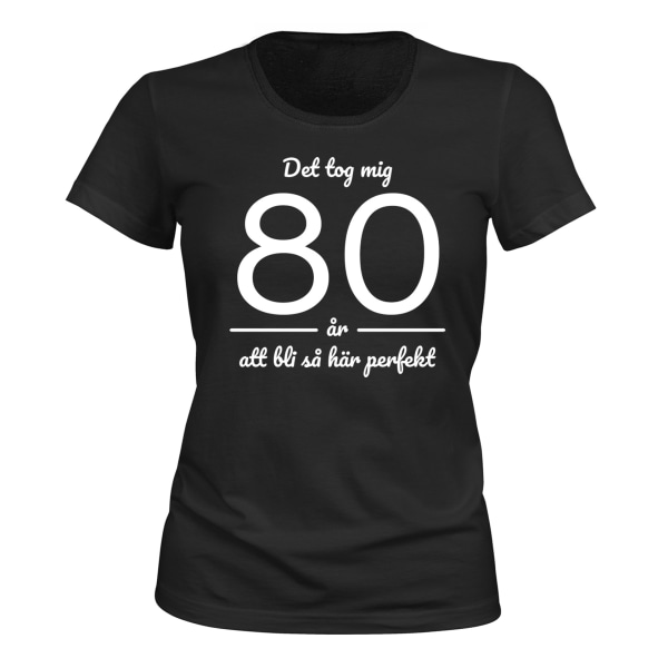 Det tok meg 80 år - T-SHIRT - DAME svart XS