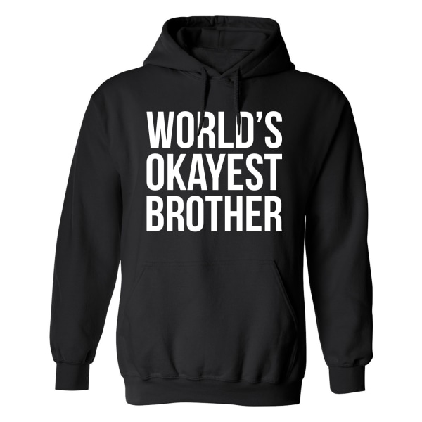 Worlds Okayest Brother - Hættetrøje / Sweater - MÆND Svart - 4XL