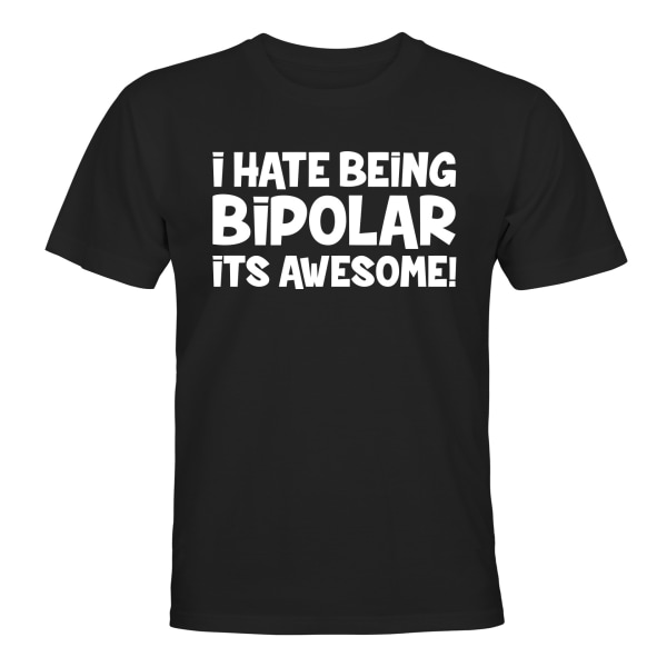 Jeg hader at være bipolar - T-SHIRT - UNISEX Svart - S