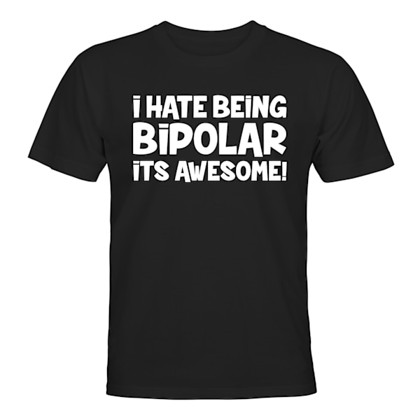 Jeg hader at være bipolar - T-SHIRT - UNISEX Svart - S