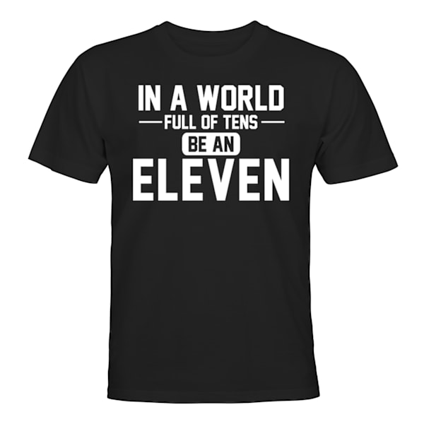 in A World of Tens be Eleven - T-SHIRT - MÆND Svart - M