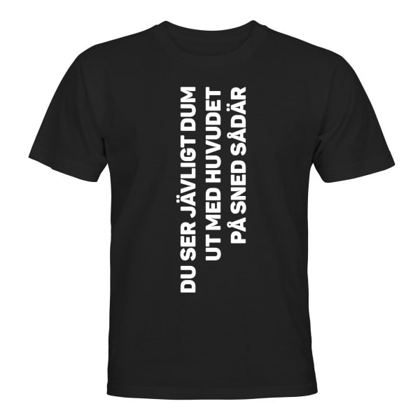 Dum med hovedet på en side - T-SHIRT - UNISEX Svart - 4XL