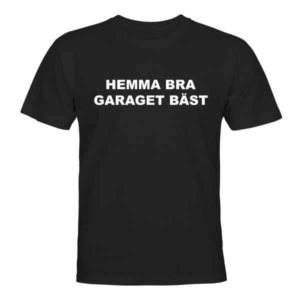 Hemma Bra Garaget Bäst - T-SHIRT - UNISEX Svart - 3XL
