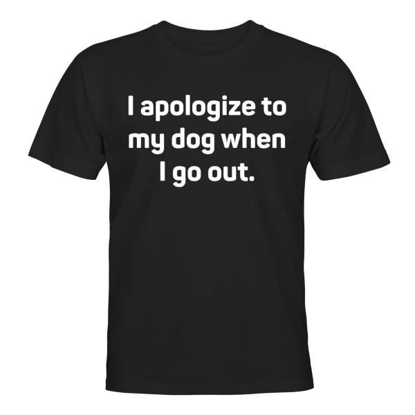 Jeg undskylder til min hund - T-SHIRT - MÆND Svart - 3XL