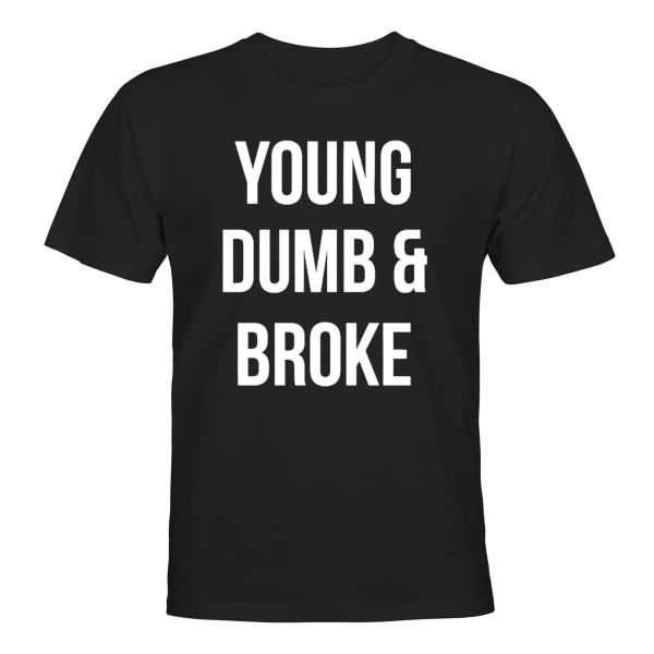 Young Dumb and Broke - T-SHIRT - UNISEX Svart - 2XL
