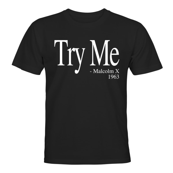 Try Me - Malcolm X 1963 - T-SHIRT - HERR Svart - L