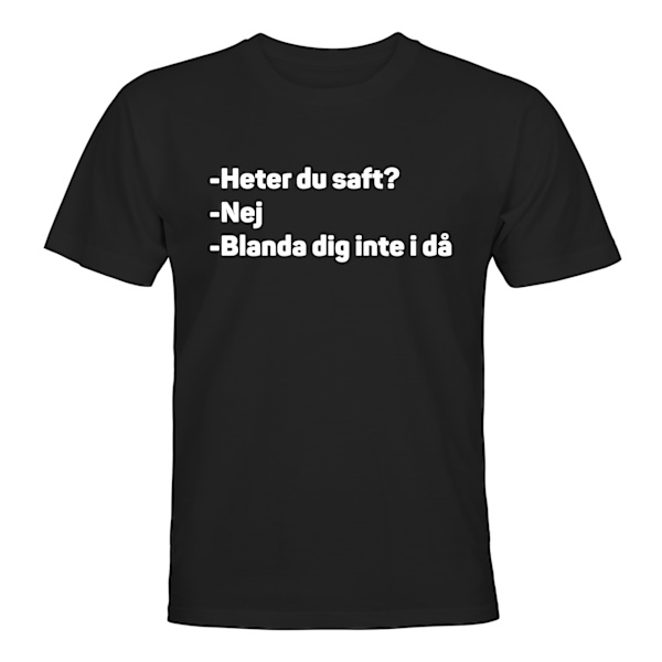 Heter Du Saft? - T-SHIRT - UNISEX Svart - 2XL