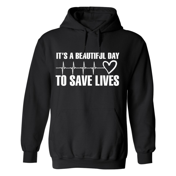 Its A Beautiful Day to Save Lives - Hoodie / Tröja - UNISEX Svart - 3XL