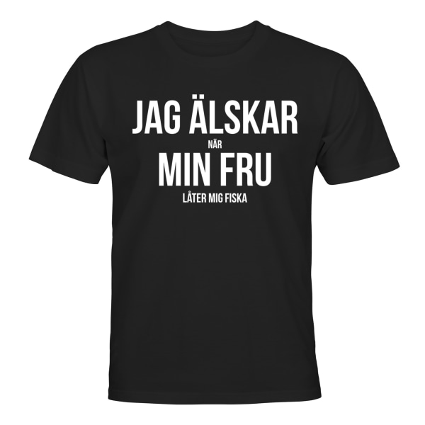 Jag Älskar Min Fru Fiska - T-SHIRT - HERR Svart - L