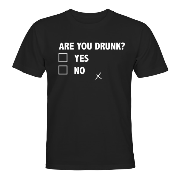 Are You Drunk? - T-SHIRT - UNISEX Svart - 3XL