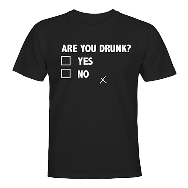 Are You Drunk? - T-SHIRT - UNISEX Svart - S