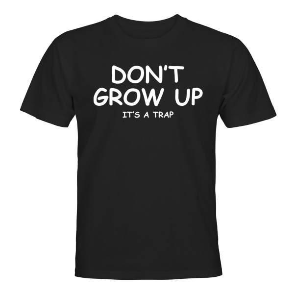 Dont Grow Up - T-SHIRT - HERR Svart - 5XL