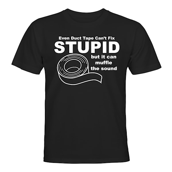 Cant Fix Stupid - T-PAITA - UNISEX Svart - M
