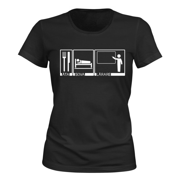 Äta Sova Lärare - T-SHIRT - DAM svart XS