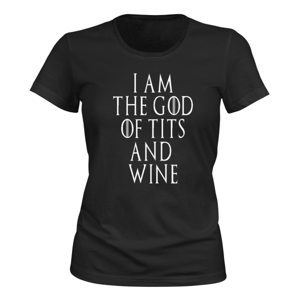 I Am The God of Tits and Wine - T-SHIRT - DAM svart XS