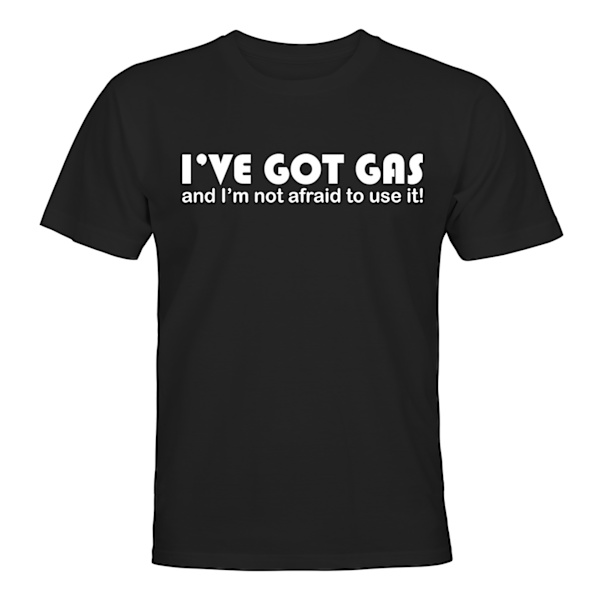 Ive Got Gas - T-PAITA - UNISEX Svart - 2XL