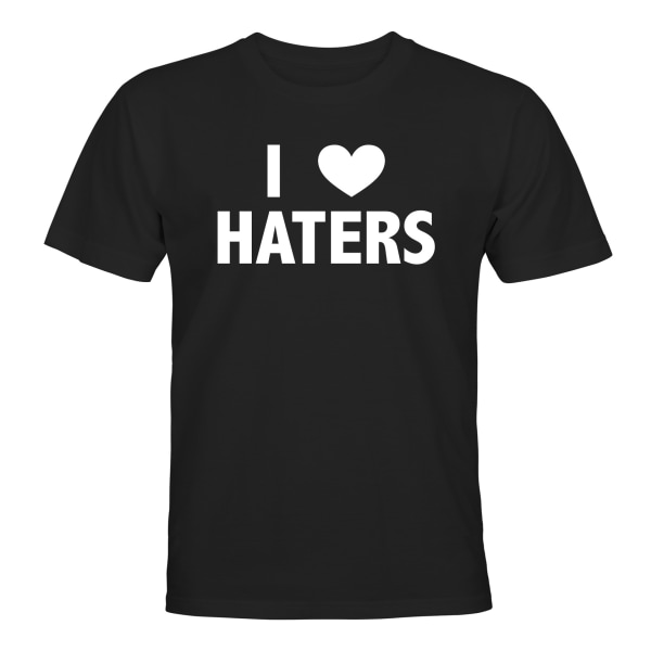 I Love Haters - T-PAITA - UNISEX Svart - 3XL