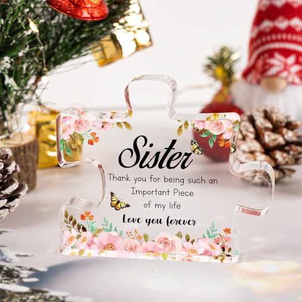 Søster Fødselsdagsgaver - Delikate Gaver til Søster - Graveret Akryl Puslespilstykke 3,9x3,3 - Thanksgiving Fødselsdag til Søster fra Søster, Ideer