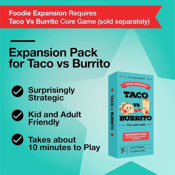 Taco vs Burrito Foodie Expansion Pack - Krever kjerne spill for å spille - Kortspill laget av en 7-åring og perfekt for familier, venner, voksne, tenåringer og barn