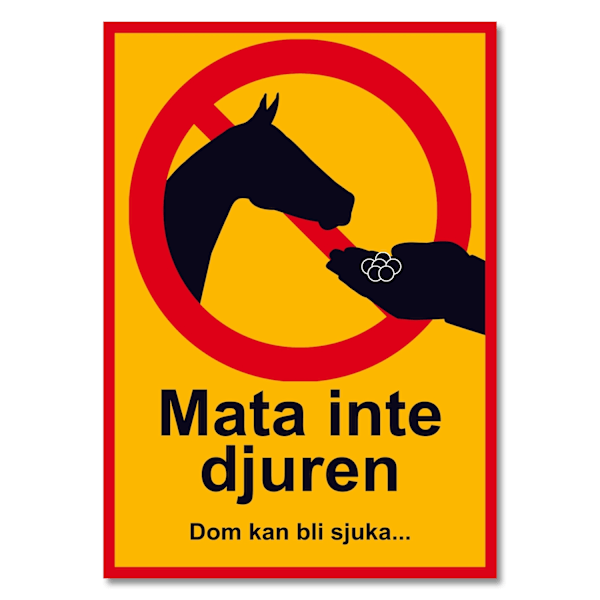 Mata inte djuren - Varningsskylt - Skylt (C)