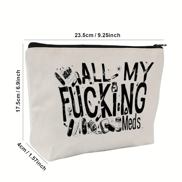 Rolig 'All My Fucking Meds' Canvas Piller Organiser - Återanvändbar, Dragkedja Medicinpåse för Resor & Kosmetika - Perfekt Present till Kvinnor, Systrar, Dotter