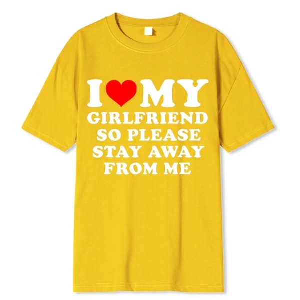 Jag älskar min pojkvän Kläder Jag älskar min flickvän T-shirt Män Så snälla håll dig borta från mig Roliga BF GF Saying Quote Present Tee Tops Yellow-JIT040 M