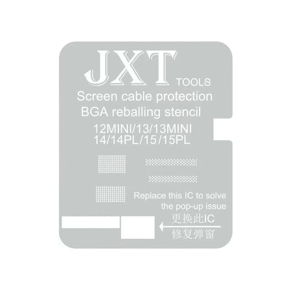 JXT TOOLS Screen Cable Protector BGA Reballing Stencil for 12 Mini to 15 Pro Max