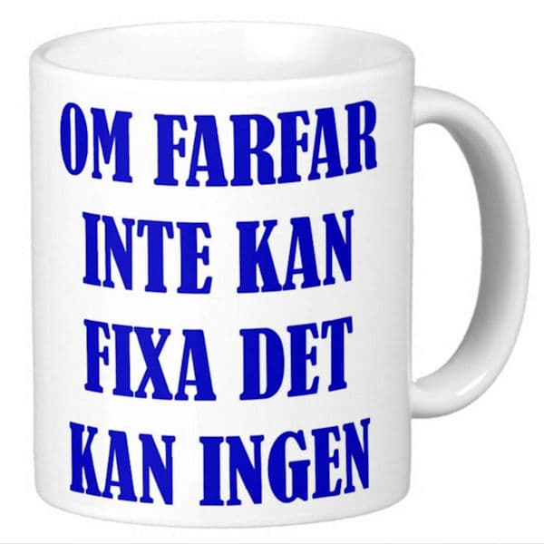 Mugg - Om farfar inte kan fixa det, kan ingen