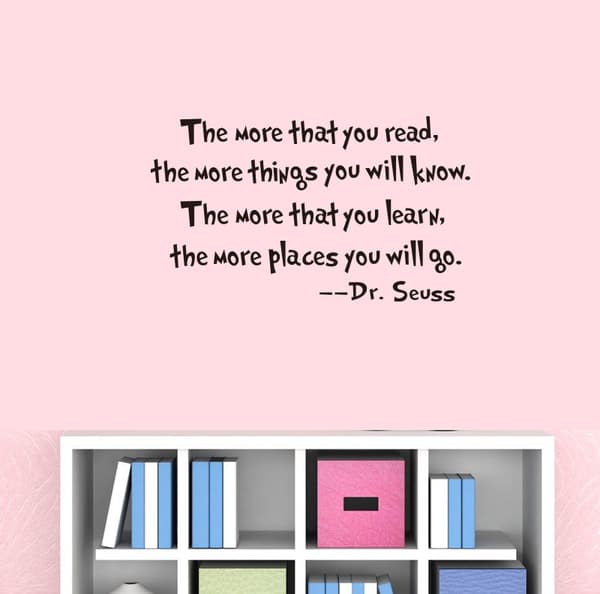 Ju mer du läser, desto mer kommer du att veta - Dr. Seuss Wal