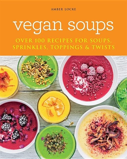 Veganske supper: Over 100 opskrifter på supper 9781784724559 317
