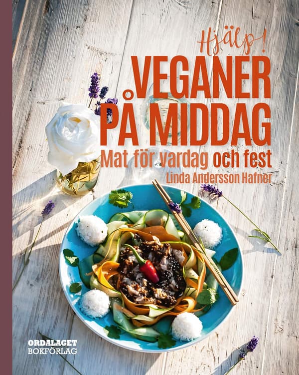 Help! Vegans for dinner. Food for everyday and parties 9789174691313 540