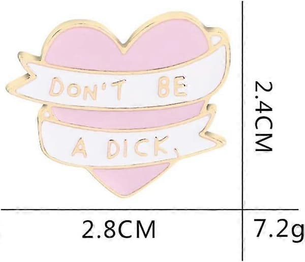Pink Hjerte Broche 'Vær ikke en idiot' Hjerteformet Blød Emalje Revers Nål Badge 2,8x2,4cm