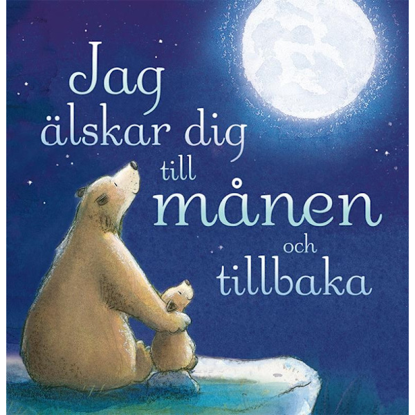 Elsker dig til Månen og tilbage - Tukan Förlag