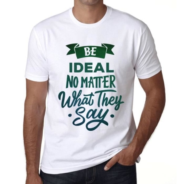T-shirt herr Var idealisk oavsett vad de säger – Var idealisk oavsett vad de säger – Vintage T-shirt Vit S