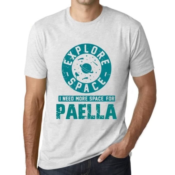 T-shirt herr Utforska rymden Jag behöver mer utrymme för Paella – Utforska rymden Jag behöver mer plats för paella – T-shirt Ljungvit XXL
