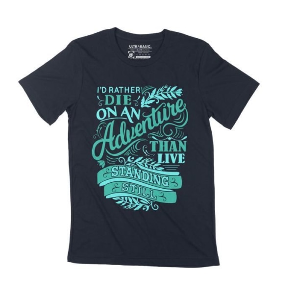 T-shirt herr I Rather Die On Adventure Shirt Adventure Nature – I Rather Die On Adventure Shirt Äventyr Nature – Marin S