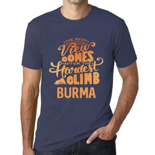 T-shirt herr Den bästa utsikten kommer efter den svåraste bergsklättringen i Burma – Den bästa utsikten kommer efter den svåraste Denim