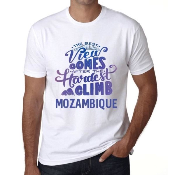 T-shirt herr Den bästa utsikten kommer efter den svåraste bergsklättringen Moçambique – den bästa utsikten kommer efter Vit