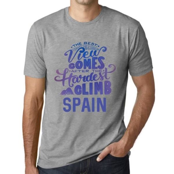 T-shirt herr Den bästa utsikten kommer efter den svåraste bestigningen av de spanska bergen – den bästa utsikten kommer efter Ljunggrå XXXL