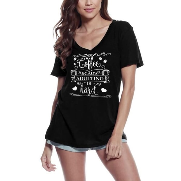 T-shirt med v-ringad dam från kaffe eftersom det är svårt att vara vuxen – kaffe för att vuxen är svårt – svart vintage t-shirt djup svart