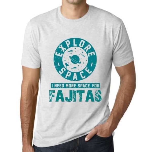 T-shirt herr Utforska rymden I Need More Space For Fajitas – Utforska Space I Need More Space For Fajitas – Ljungvit