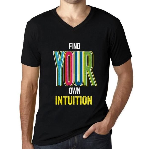 T-shirt med v-ringad herr Hitta din egen intuition – Hitta din egen intuition – Svart vintage T-shirt djup svart