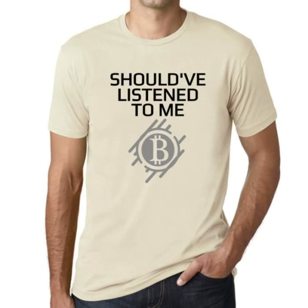 T-shirt herr Du borde ha lyssnat på mig Kryptovalutahandlare – borde ha lyssnat på mig Bitcoin Kryptohandlare – T-shirt Naturlig