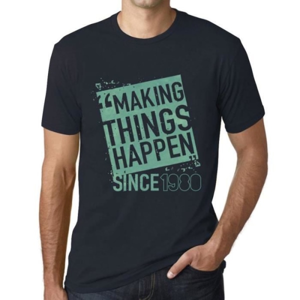 T-shirt för män Making Things Happen Since 1980 – Making Things Happen Since 1980 – 43 år 43-årspresent T-shirt Marin XXL