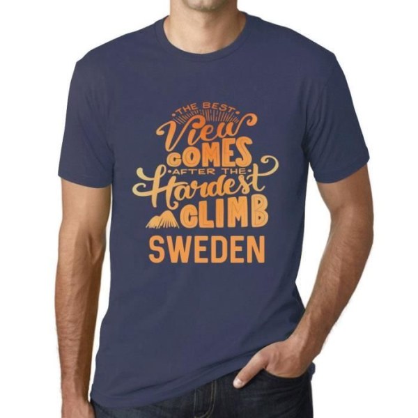 T-shirt herr Den bästa utsikten kommer efter den svåraste bestigningen av det svenska berget – den bästa utsikten kommer efter Denim