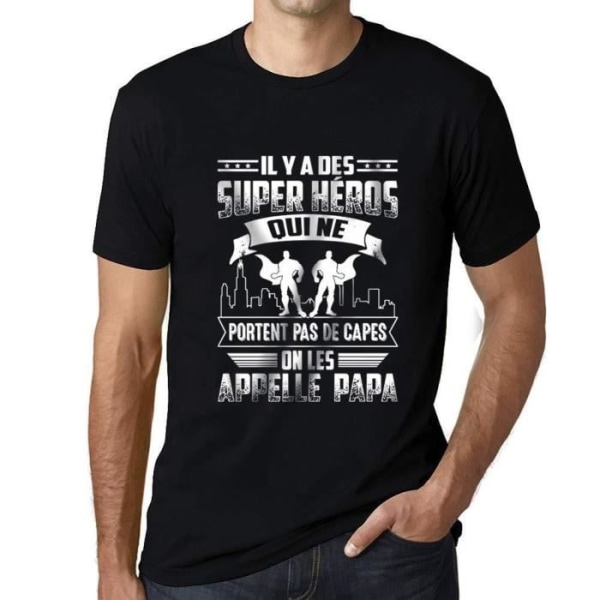 T-shirt herr Det finns superhjältar som inte bär caps Vi kallar dem pappa T-shirt vintage svart djup svart