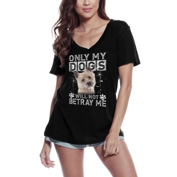 T-shirt med v-ringad dam Only My Dogs Will Not Betray Me - Cairn Terrier Dog – Only My Dogs Will Not Betray Me - Cairn Terrier djup svart M