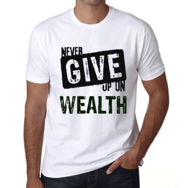 T-shirt herr Ge aldrig upp om rikedom – Ge aldrig upp om rikedom – Vintage T-shirt Vit