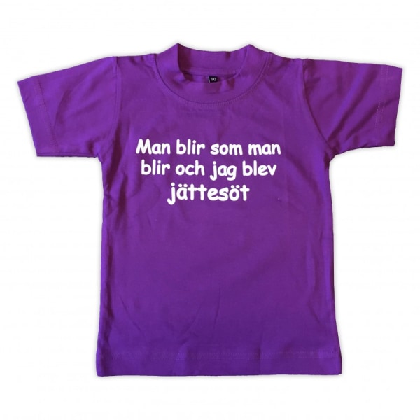 T-shirt Man blir som man blir och jag blev jättesöt 80 (80)