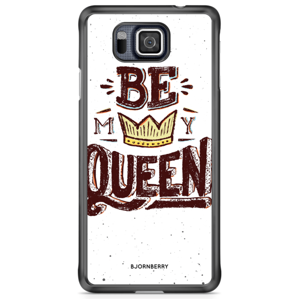 Bjornberry Skal Samsung Galaxy Alpha - Be My Queen